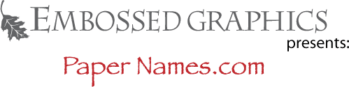 Embossed Graphics presents PaperNames.com